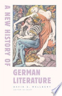 A new history of German literature / David E. Wellbery, editor-in-chief ; Judith Ryan, general editor ; Hans Ulrich Gumbrecht ... [et al.], editors.