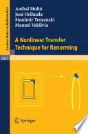 A nonlinear transfer technique for renorming Anibal Molto ... [et al.].