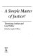 A simple matter of justice? : theorizing lesbian and gay politics / edited by Angelia R. Wilson.
