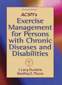 ACSM's exercise management for persons with chronic diseases and disabilities.