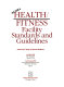 ACSM's health/fitness facility standards and guidelines / American College of Sports Medicine ; Neil Sol, Carl Foster, editors.