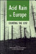 Acid rain in Europe : counting the cost / edited by Helen ApSimon, David Pearce, Ece Özdemiro¯glu.