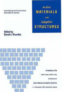 Active materials and adaptive structures : proceedings of the ADPA/AIAA/ASME/SPIE Conference on Active Materials and Adaptive Structures, 4-8 November 1991, Alexandria, Virginia / edited by Gareth J. Knowles.