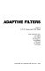 Adaptive filters / edited by C.F.N. Cowan and P.M. Grant ; with contributions from P.F. Adams ... (et al.).