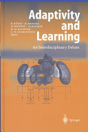 Adaptivity and learning : an interdisciplinary debate / editors, R. Kühn ... [et al.].