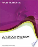 Adobe InDesign CS3 : classroom in a book, the official training workbook from Adobe Systems / [Kathryn Chinn, Adobe InDesign CS3 and Adobe InCopy product manager].