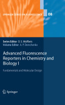 Advanced fluorescence reporters in chemistry and biology. volume editor Alexander P. Demchenko.