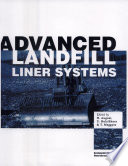 Advanced landfill liner systems / edited by H. August, U. Holzlöhner & T. Meggyes ; English translation by H. Gurney ; English translation edited by T. Meggyes.