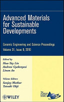 Advanced materials for sustainable developments : a collection of papers presented at the 34th International Conference on Advanced Ceramics and Composites, January 24-29 2010, Daytona Beach, Florida / edited by Hua-Tay Lin, Andrew Gyekenyesi, Linan An ; volume editors, Sanjay Mathur, Tatsuki Ohji.