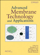 Advanced membrane technology and applications / edited by Norman N. Li ... [et al.].