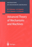Advanced theory of mechanisms and machines / M.Z. Kolovsky ... [et al.] ; translated by L. Lilov.