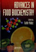 Advances in food biochemistry / edited by Fatih Yildiz.