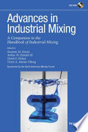 Advances in industrial mixing a companion to the Handbook of industrial mixing / edited by Suzanne M. Kresta [and three others].