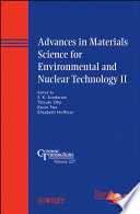 Advances in materials science for environmental and nuclear technology II edited by S.K. Sundaram ... [et al.].