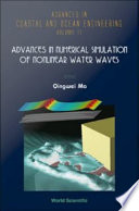 Advances in numerical simulation of nonlinear water waves editor, Qingwei Ma.