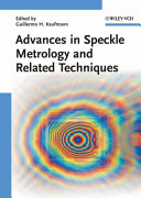 Advances in speckle metrology and related techniques / edited by Guillermo H. Kaufmann.