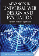 Advances in universal web design and evaluation research, trends and opportunities / Sri Kurniawan, Panayiotis Zaphiris [editors].