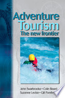 Adventure tourism : the new frontier / John Swarbrooke... [Et Al.].