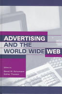 Advertising and the World Wide Web / edited by David W. Schumann, Esther Thorson.