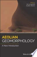 Aeolian geomorphology : a new introduction / edited by Ian Livingstone (University of Northampton, UK), Andrew Warren (University College London, UK).