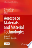 Aerospace materials and material technologies. N. Eswara Prasad, R. J. H. Wanhill, editors /