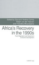 Africa's recovery in the 1990s : from stagnation and adjustment to human development / edited by Giovanni Andrea Cornia, Rolph van der Hoeven and Thandika Mkandawire.