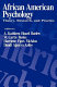 African American psychology : theory, research and practice / editors A. Kathleen Hoard Burlew ... [et al.].