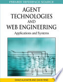 Agent technologies and web engineering applications and systems / [edited by] Ghazi Alkhatib, David Rine.