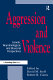 Aggression and violence : genetic, neurobiological, and biosocial perspectives / edited by David M. Stoff and Robert B. Cairns.