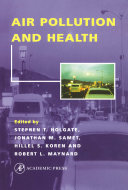 Air pollution and health / edited by Stephen T. Holgate ... [et al.].