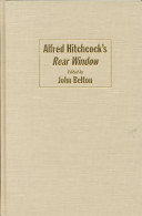 Alfred Hitchcock's Rear Window / edited by John Belton.