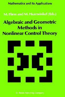 Algebraic and geometric methods in nonlinear control theory / edited by M. Fliess and M. Hazewinkel.