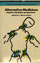 Alternative medicines : popular and policy perspectives / edited by J. Warren Salmon.