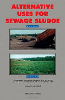 Alternative uses for sewage sludge / edited by J. E. Hall.