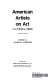 American artists on art : from 1940-1980 / edited by Ellen H. Johnson.