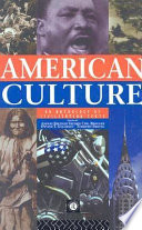 American culture : an anthology of civilization texts / edited by Anders Breidlid ... [et al.].
