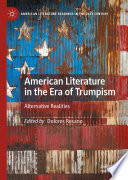 American literature in the era of Trumpism alternative realities / edited by Dolores Resano.