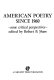 American poetry since 1960 : some critical perspectives / edited by Robert B. Shaw.