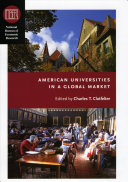 American universities in a global market / edited by Charles T. Clotfelter.