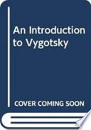 An introduction to Vygotsky / edited by Harry Daniels.