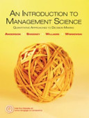 An introduction to management science : quantitative approaches to decision making / Anderson ... [et al.].