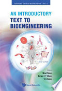 An introductory text to bioengineering / editors, Shu Chien, Peter C.Y. Chen, Y.C. Fung.