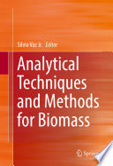 Analytical techniques and methods for biomass Silvio Vaz Jr., editor.