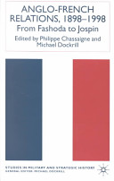 Anglo-French relations 1898-1998 : from Fashoda to Jospin / edited by Philippe Chassaigne and Michael Dockrill.
