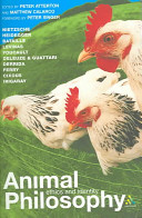 Animal philosophy : essential readings in Continental thought / edited by Matthew Calarco and Peter Atterton ; [foreword by Peter Singer].