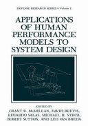 Applications of human performance models to system design / edited by Grant R. McMillan ... (et al.).