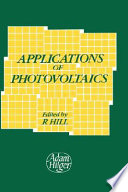 Applications of photovoltaics / edited by R. Hill.