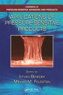 Applications of pressure-sensitive products / edited by Istvan Benedek, Mikhail M. Feldstein.
