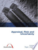 Appraisal, risk and uncertainty / edited by Nigel J. Smith.
