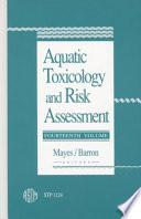 Aquatic toxicology and risk assessment. Monte A. Mayes and Mace G. Barron, editors.
